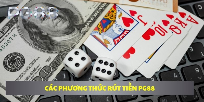 Các phương thức rút tiền PG88