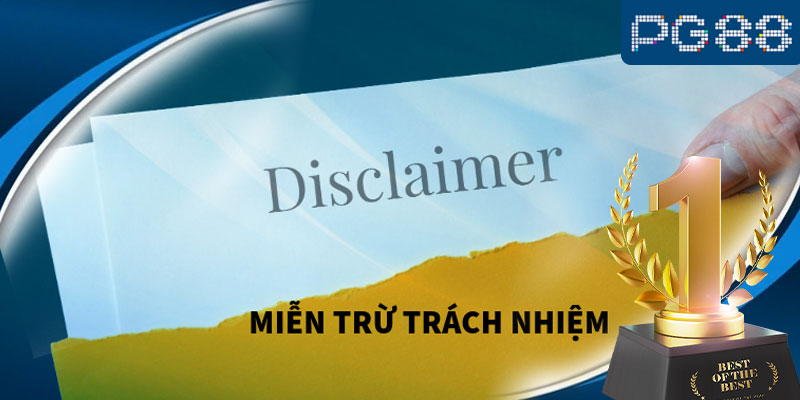 Nội dung miễn trừ trách nhiệm đảm bảo quyền lợi cho nhà cái và người chơi